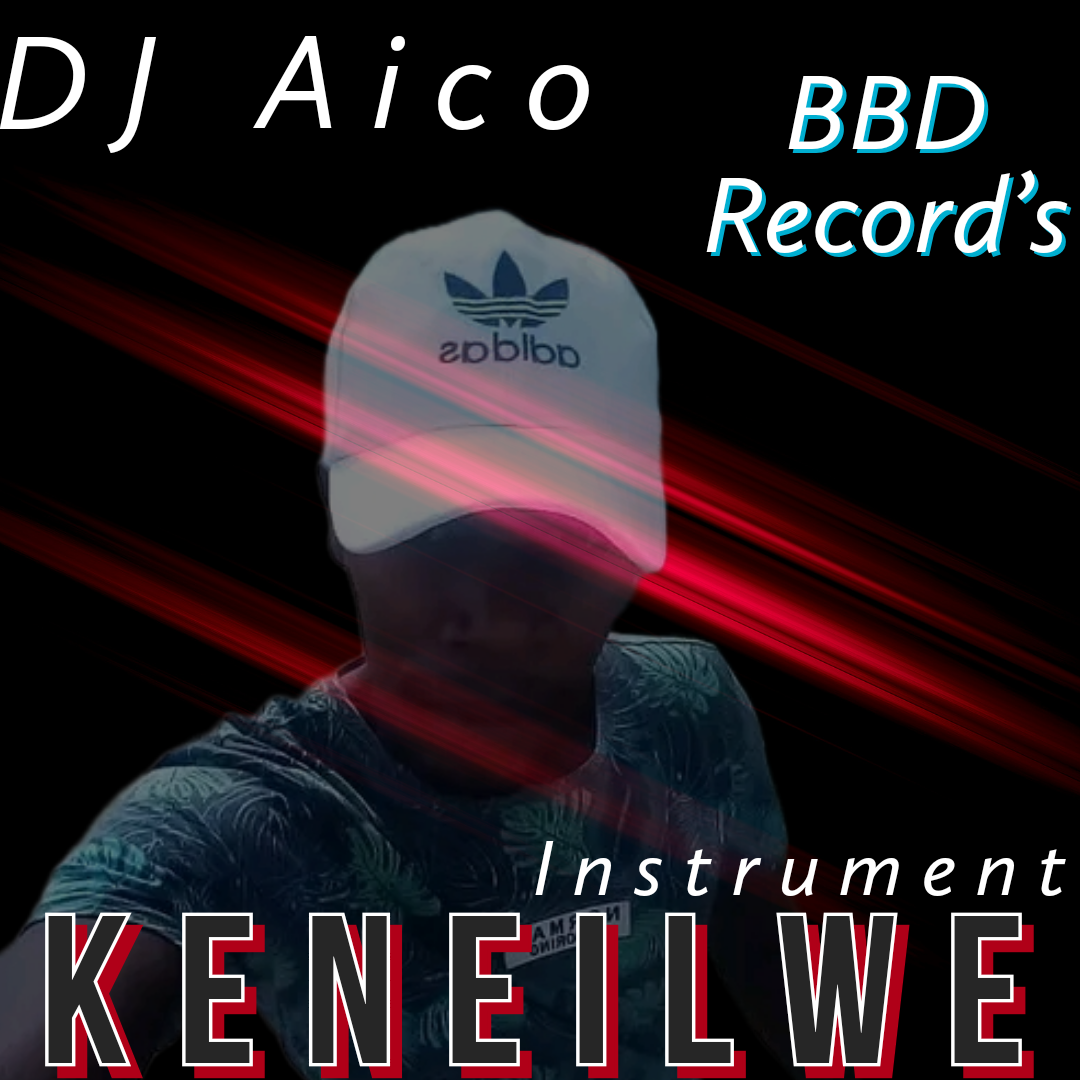 Keneilwe - DJ Aico